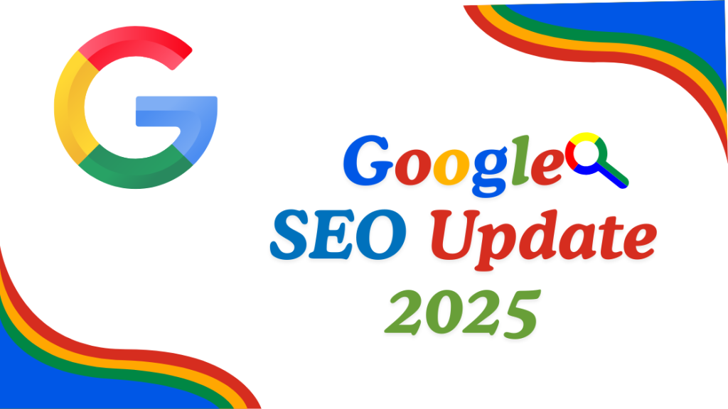 Google SEO update 2025
